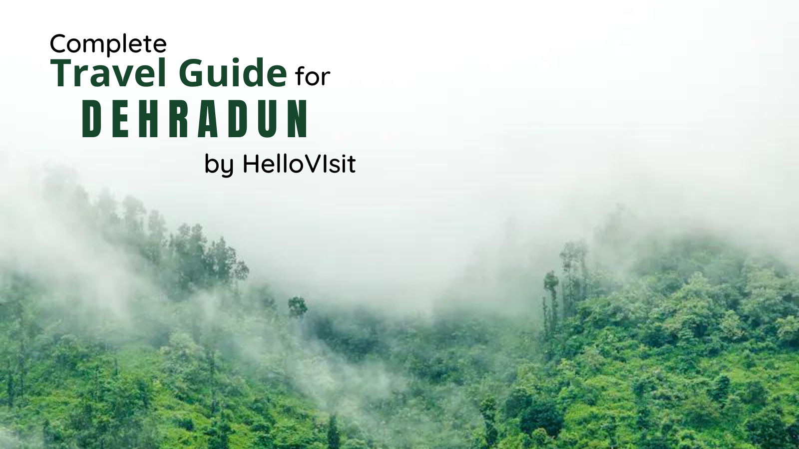 Dehradun-Uttarakhand Tour and Travel Guide