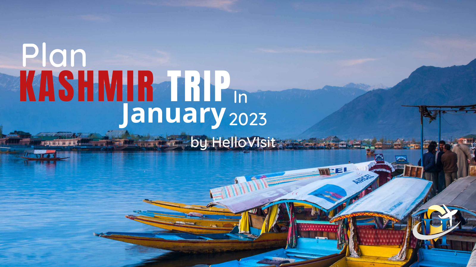 Kashmir Trip in January 2023 Plan Tour to the Sensational Valley