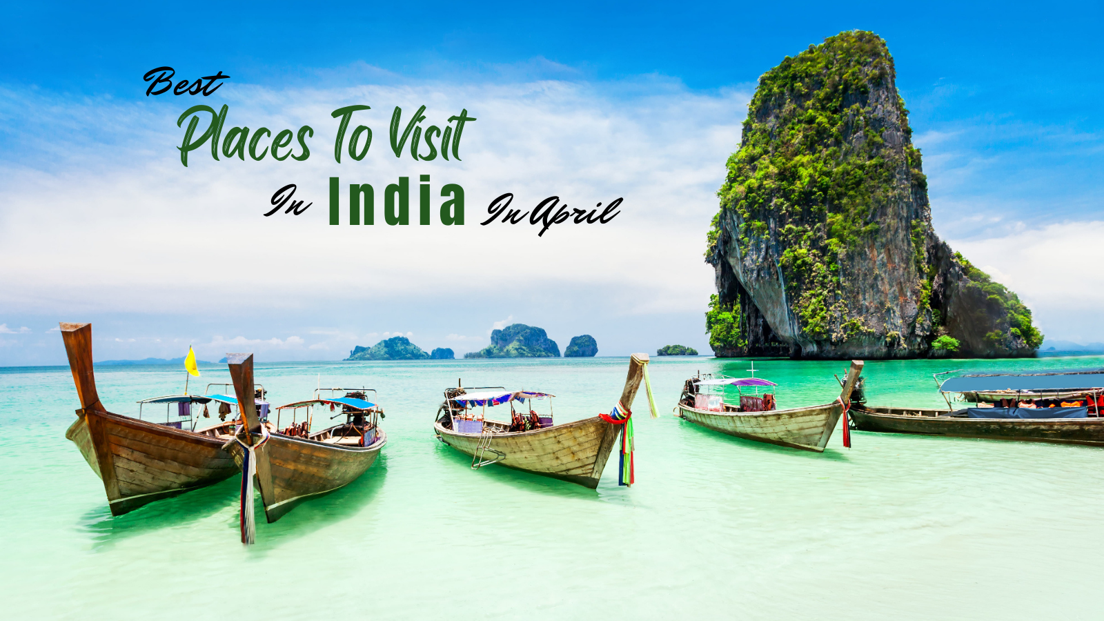 places to visit april 2023 in india