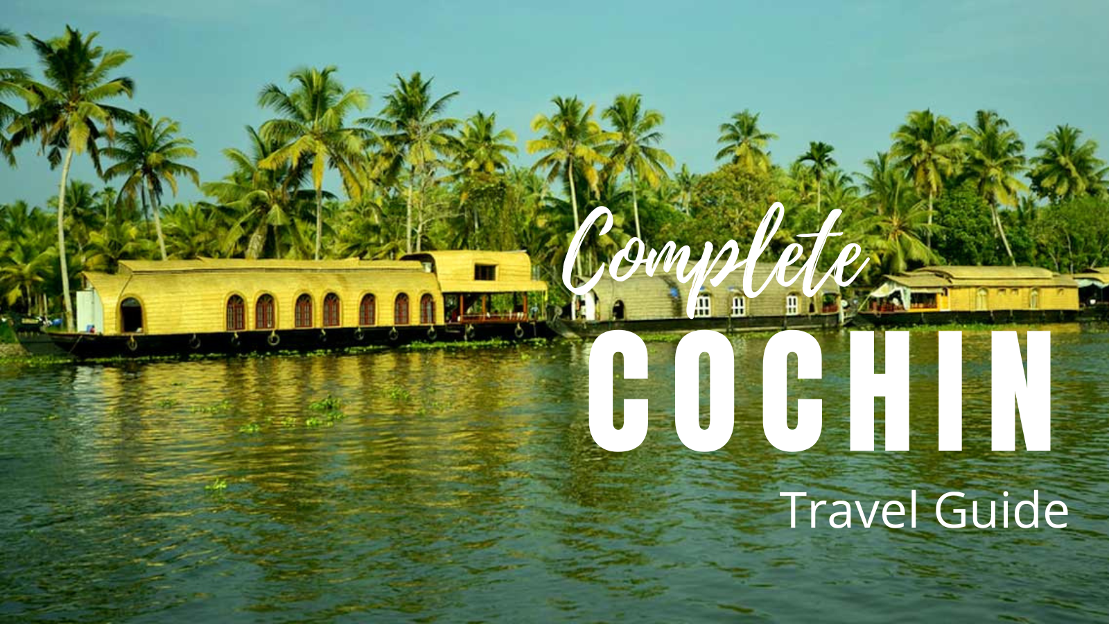 Kochi (Cochin) Tourism with Travel Guide - HelloVisit