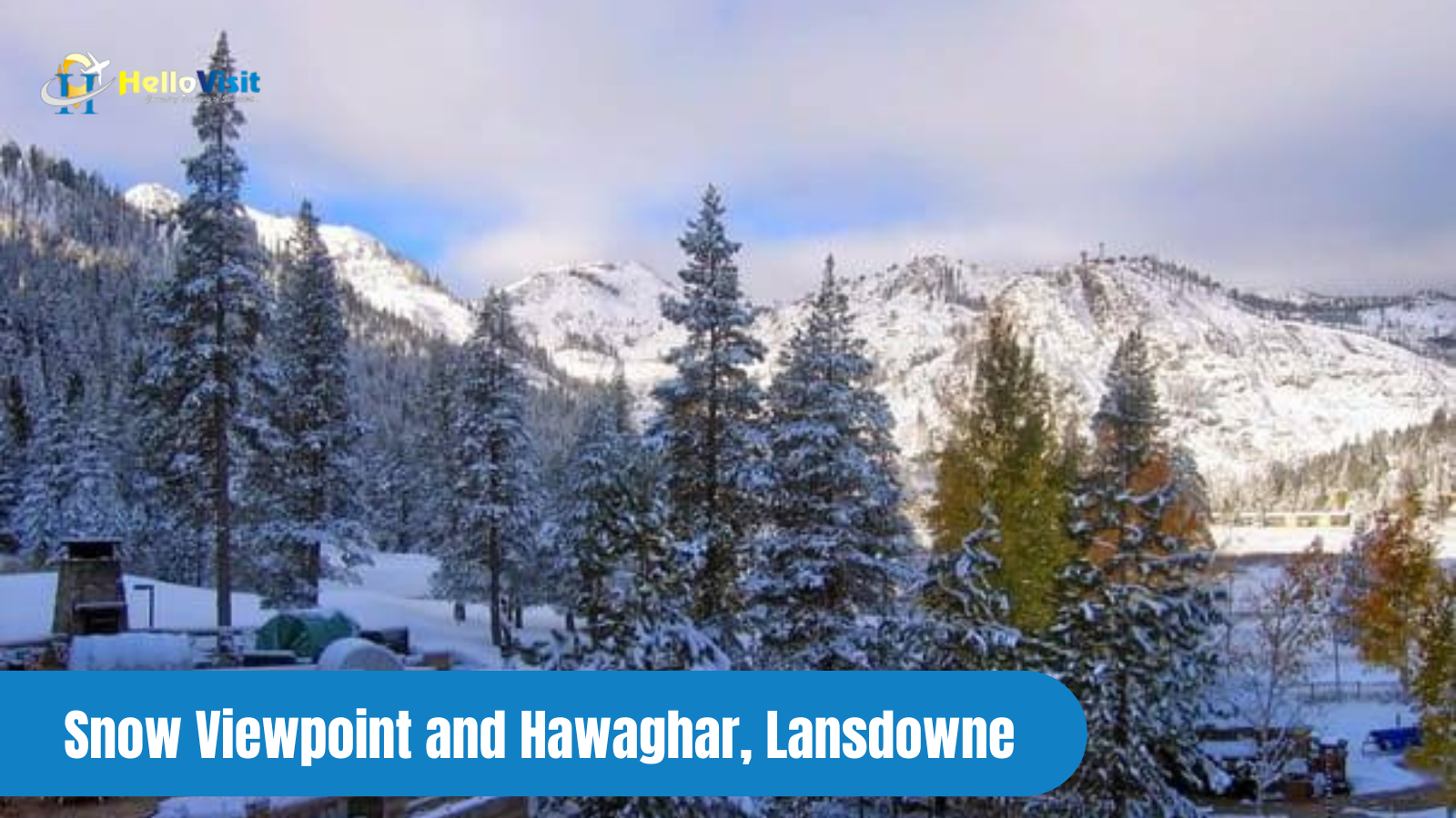 Snow Viewpoint and Hawaghar, Lansdowne