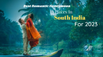 Romantic places in south India for couples in 2023