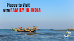Places to Visit With Family in India